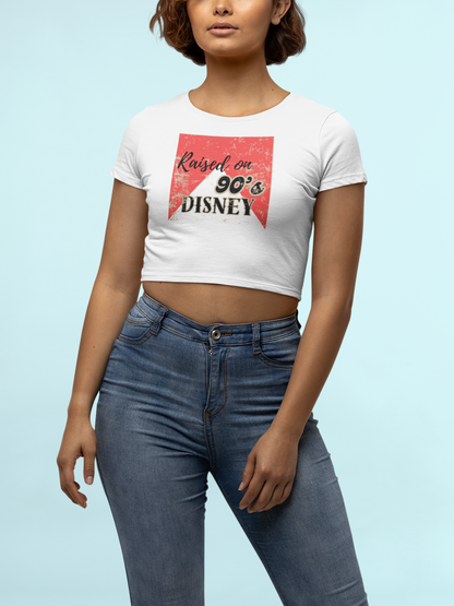 Raised On 90's Disney Women’s Crop Tee - Cute Summer Top