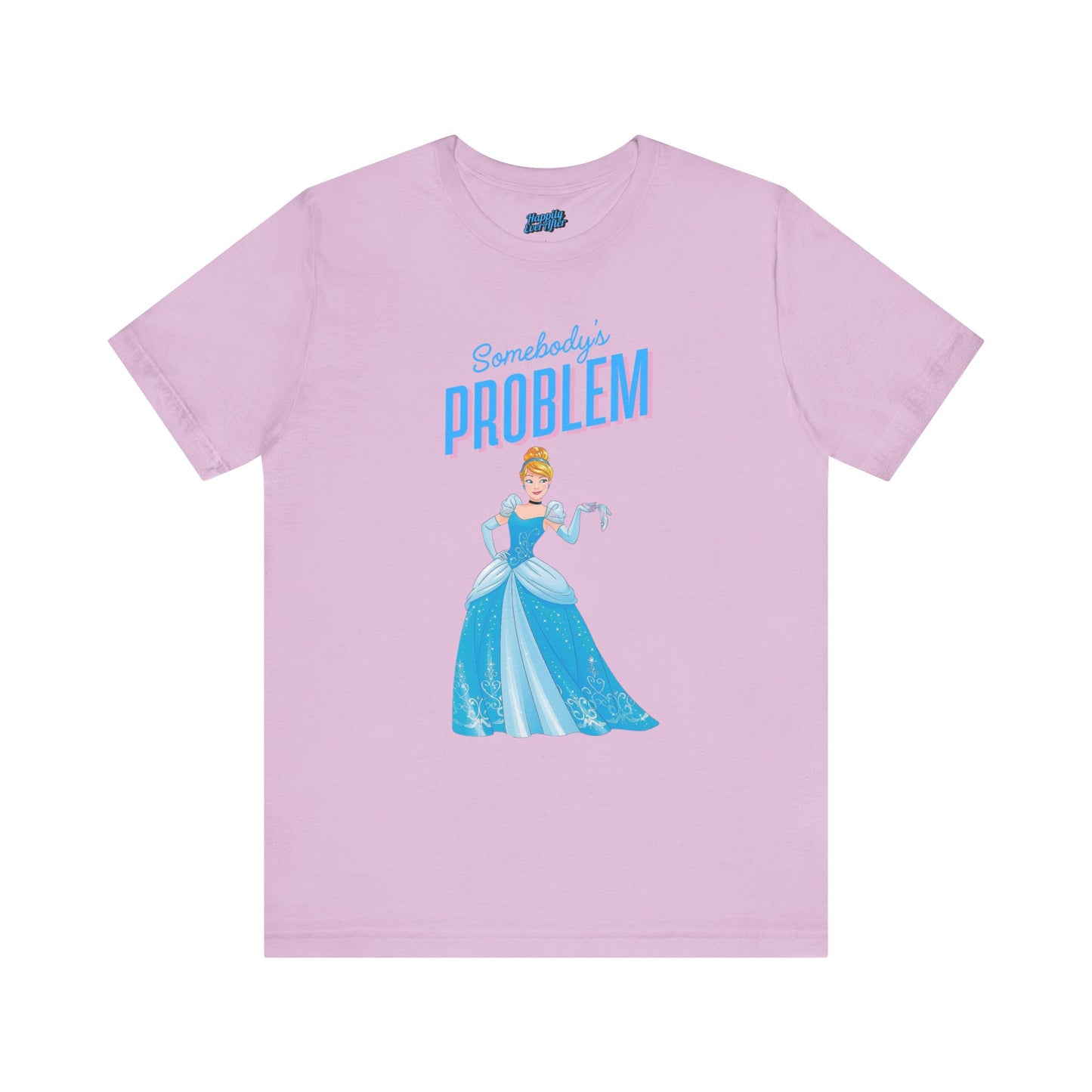 She's Somebody's Problem Cinderella Disney Tee