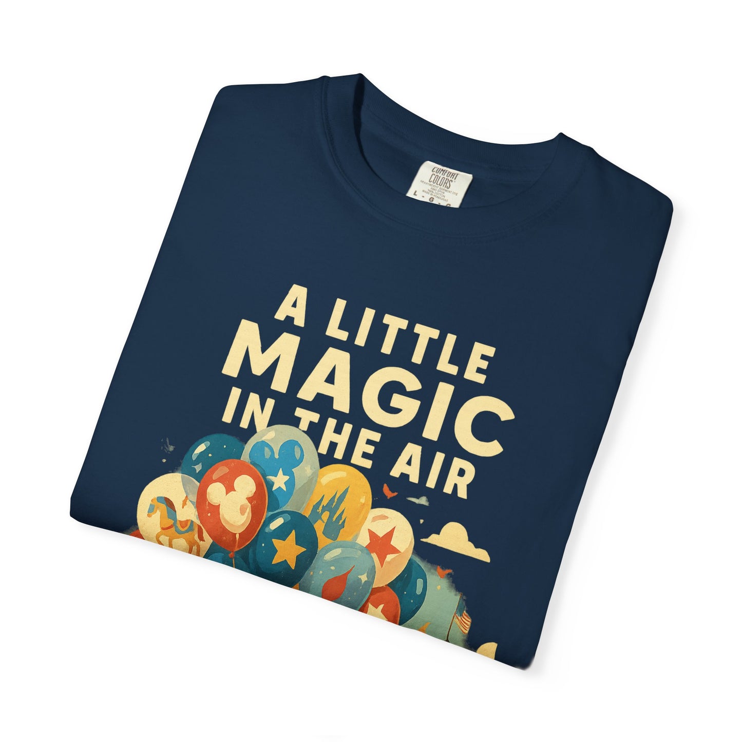 Magic in the Air T-shirt, Unisex Garment-Dyed Tee, Disney Inspired
