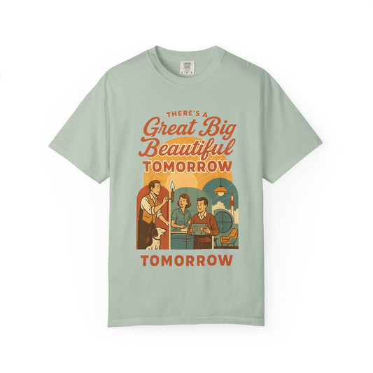 Disney Inspired - Great Big Beautiful Tomorrow - Unisex